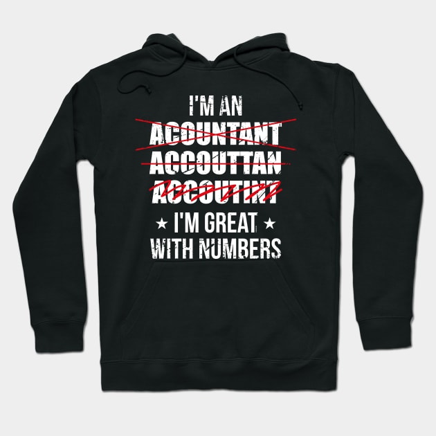 Accountant Great With Numbers Hoodie by FamiLane